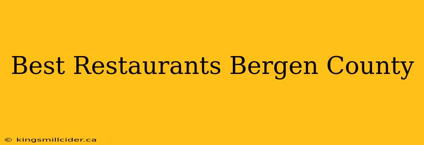 Best Restaurants Bergen County