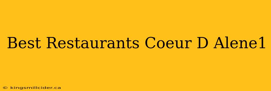 Best Restaurants Coeur D Alene1