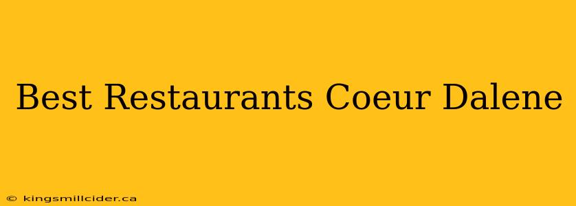 Best Restaurants Coeur Dalene