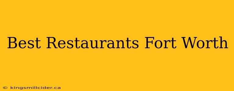 Best Restaurants Fort Worth