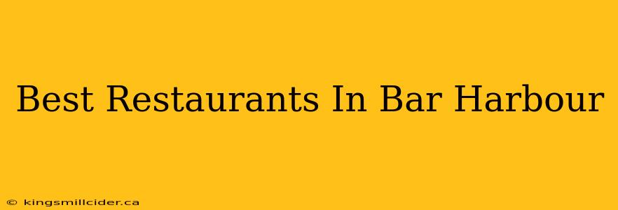 Best Restaurants In Bar Harbour