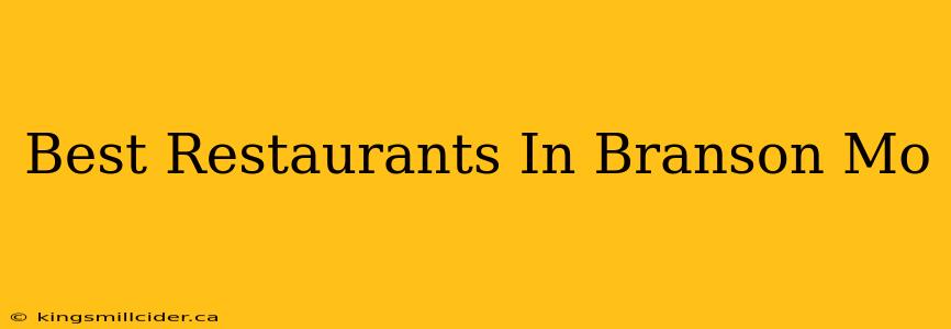 Best Restaurants In Branson Mo