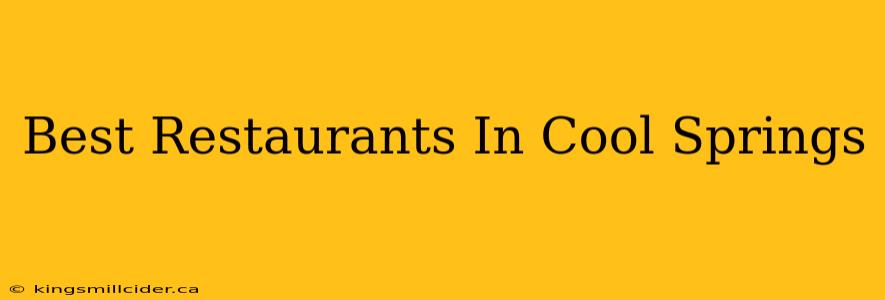 Best Restaurants In Cool Springs