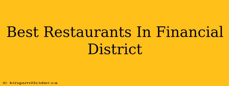 Best Restaurants In Financial District