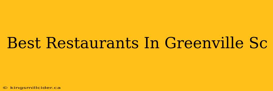 Best Restaurants In Greenville Sc