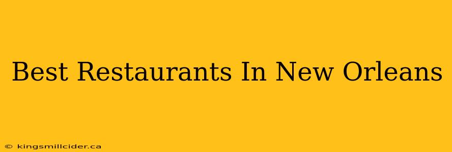 Best Restaurants In New Orleans