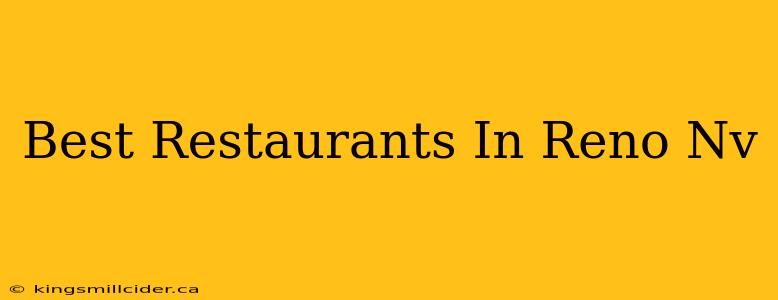 Best Restaurants In Reno Nv