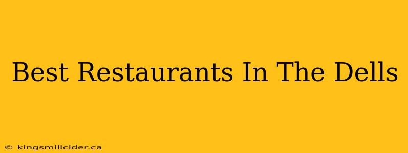 Best Restaurants In The Dells