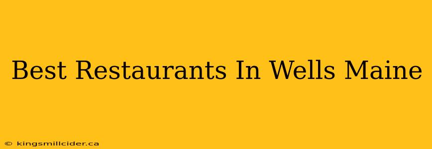 Best Restaurants In Wells Maine