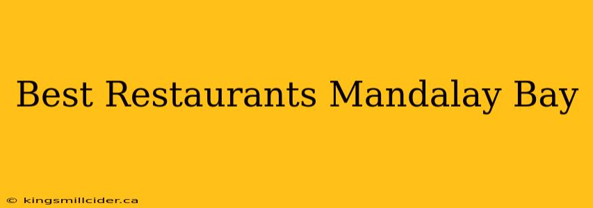 Best Restaurants Mandalay Bay