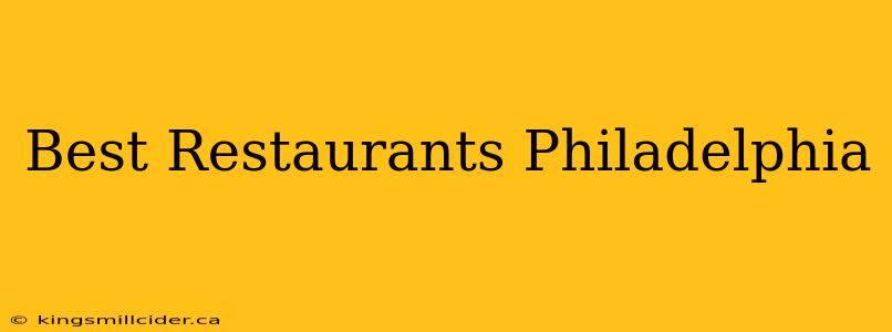 Best Restaurants Philadelphia