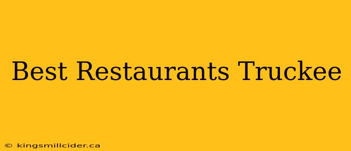 Best Restaurants Truckee