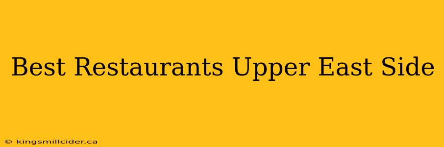 Best Restaurants Upper East Side