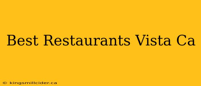 Best Restaurants Vista Ca