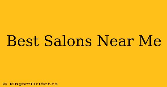 Best Salons Near Me