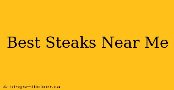 Best Steaks Near Me