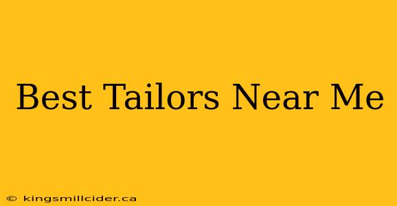 Best Tailors Near Me