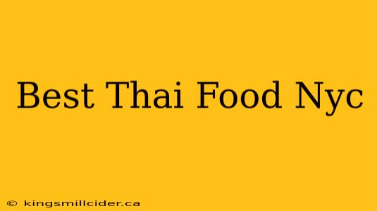 Best Thai Food Nyc