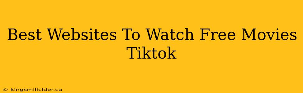 Best Websites To Watch Free Movies Tiktok