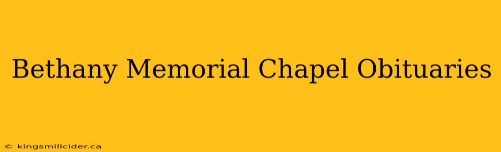 Bethany Memorial Chapel Obituaries