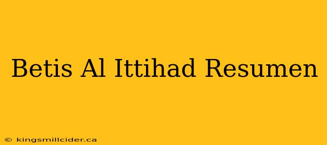 Betis Al Ittihad Resumen