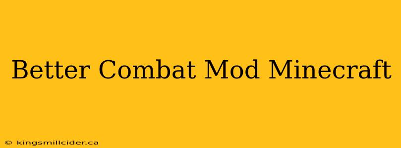 Better Combat Mod Minecraft