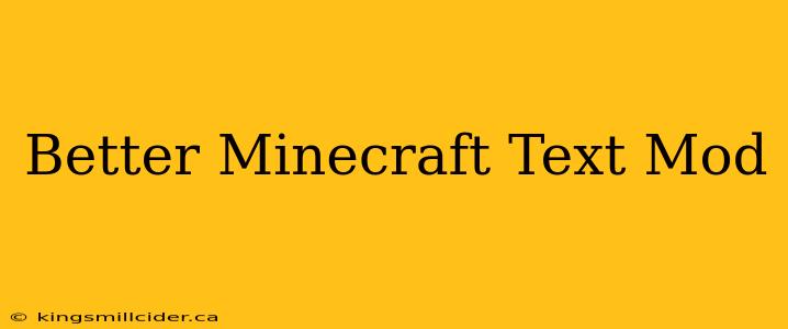 Better Minecraft Text Mod