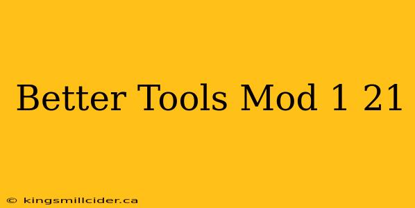 Better Tools Mod 1 21