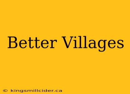 Better Villages