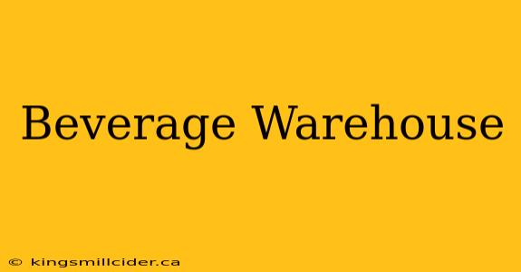 Beverage Warehouse