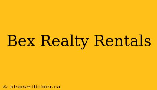 Bex Realty Rentals