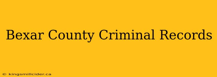 Bexar County Criminal Records