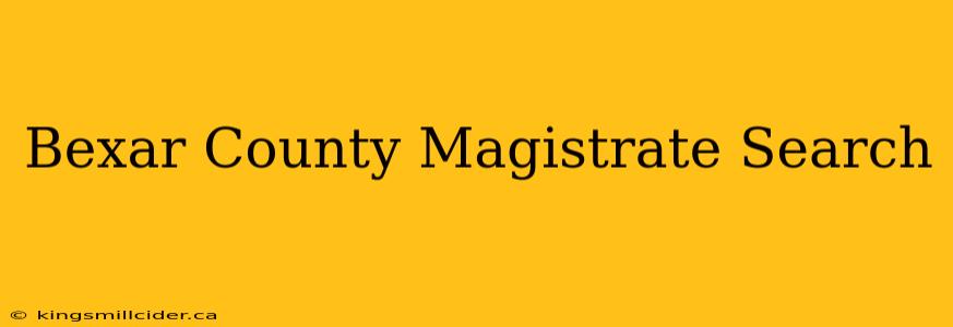 Bexar County Magistrate Search