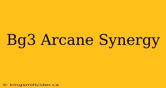 Bg3 Arcane Synergy