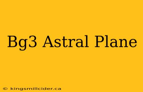 Bg3 Astral Plane