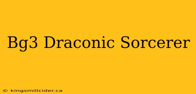 Bg3 Draconic Sorcerer