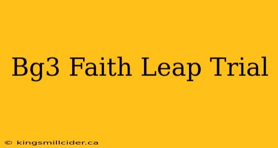 Bg3 Faith Leap Trial