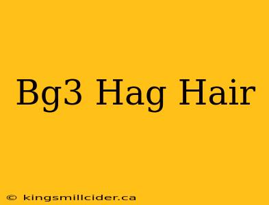 Bg3 Hag Hair