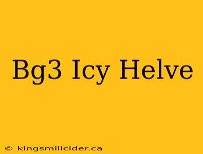 Bg3 Icy Helve