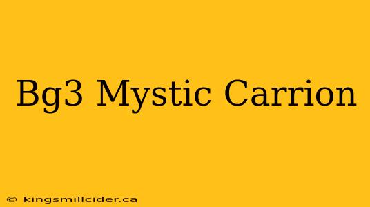 Bg3 Mystic Carrion