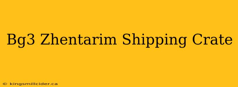 Bg3 Zhentarim Shipping Crate