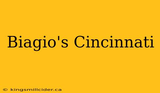 Biagio's Cincinnati