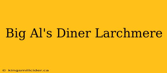 Big Al's Diner Larchmere