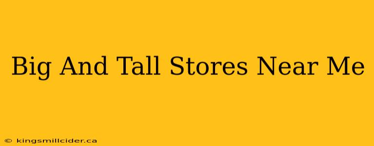 Big And Tall Stores Near Me