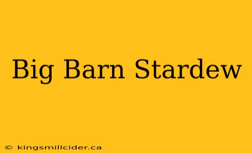 Big Barn Stardew