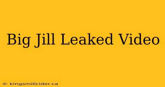 Big Jill Leaked Video