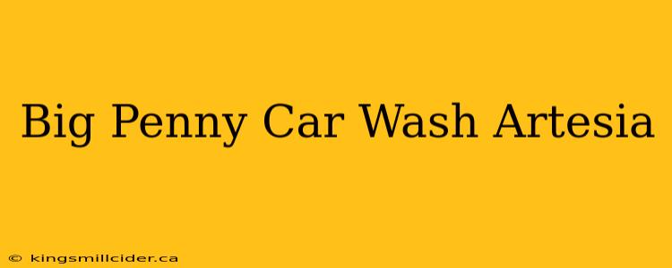 Big Penny Car Wash Artesia