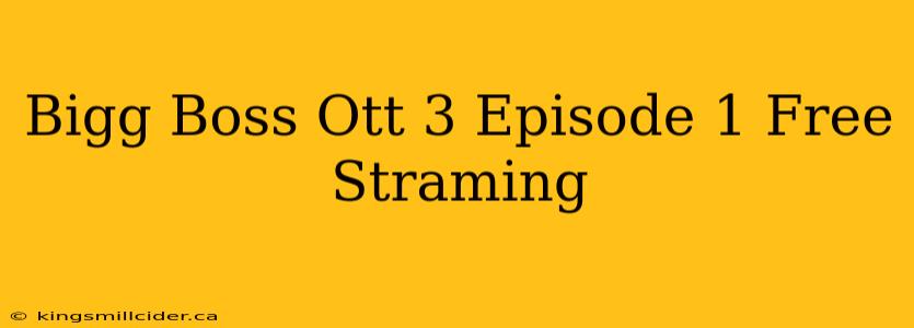 Bigg Boss Ott 3 Episode 1 Free Straming