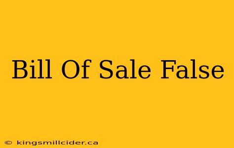 Bill Of Sale False