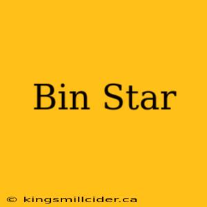 Bin Star